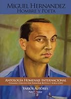 Miguel Hernández: hombre y poeta (Spanish Edition) 8415350465 Book Cover
