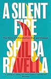 A Silent Fire: The Story of Inflammation, Diet and Disease (English Edition)