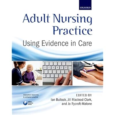 Adult Nursing Practice: Using evidence in care