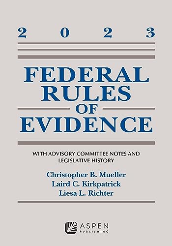 Federal Rules of Evidence: With Advisory Committee Notes and Legislative History 2023 (Supplements) - image 1