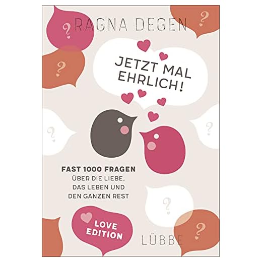 Jetzt mal ehrlich! - love edition: Fast 1000 Fragen über die Liebe, das Leben und den ganzen Rest