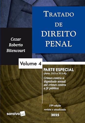 Tratado de direito penal – Parte especial – Vol.4 – 19ª edição 2025
