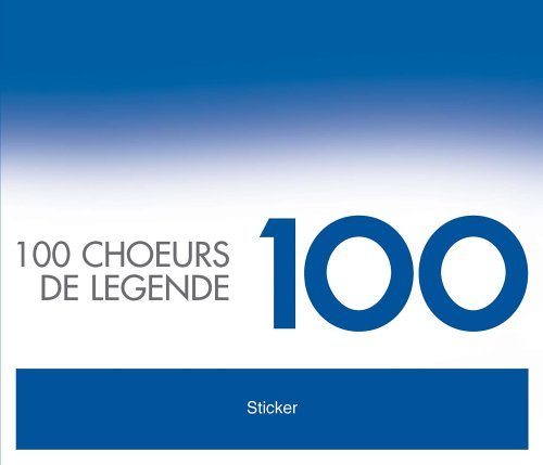 100 Choeurs De Legende [Audio CD] Choeurs