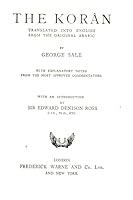 The Koran / translated into English from the original Arabic by George Sale, with explanatory notes from the most approved commentators ; with an introduction by Sir Edward Denison Ross B005XNSYIY Book Cover