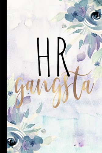 HR Gangsta: Human Resources Gifts, Funny HR Notebook Journal Diary For HR Staff, Personnel Management, Human Capital, 6x9 College Ruled Notebook