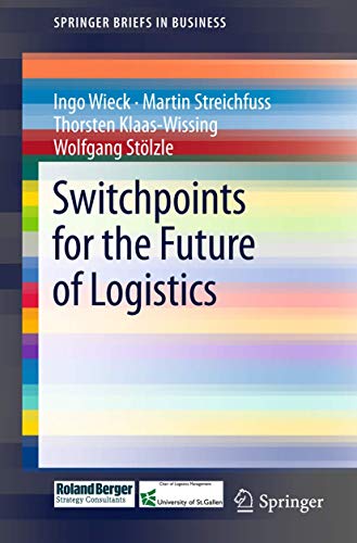 Preisvergleich Produktbild Switchpoints for the Future of Logistics (SpringerBriefs in Business)