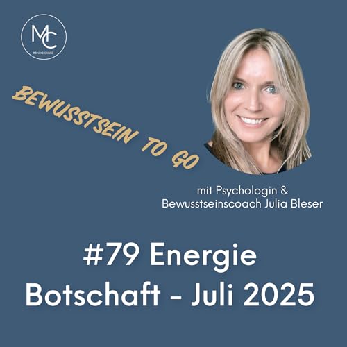 #79 Energie Botschaft Juli 2025