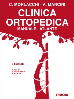 Clinica ortopedica. Manuale-atlante