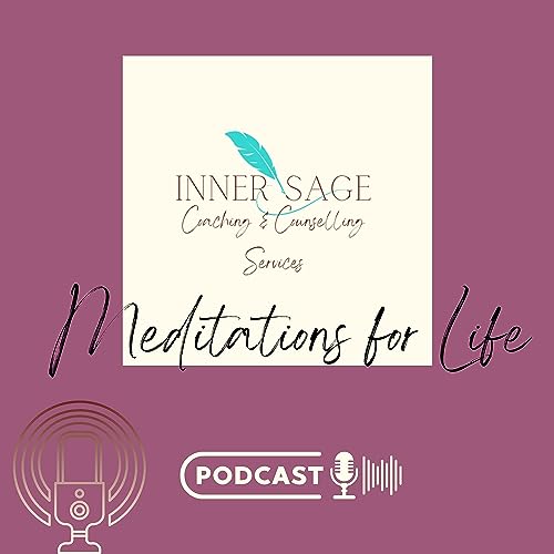 『Inner Sage Coaching & Counselling - Meditations for Life』のカバーアート