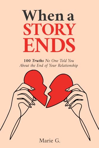 When a Story Ends: 100 Truths No One Told You