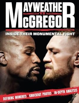 Mayweather vs McGregor: Inside Their Monumental Fight