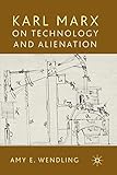 Karl Marx on Technology and Alienation