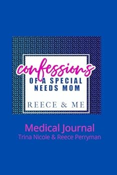 Paperback Confessions of a Special Needs Mom: Reece & Me Confessions Medical Journal Book