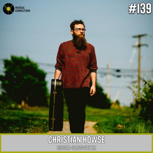 #139: Christian Howse on his new album, "Break Through", his first album in five years