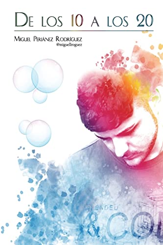 De los 10 a los 20 (Spanish Edition)