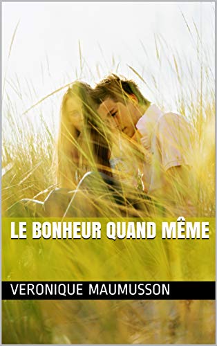 Le bonheur quand même (French Edition)