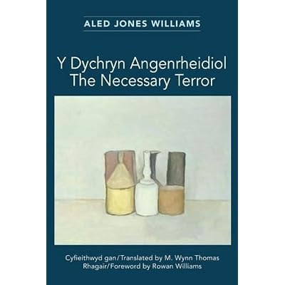 Y Dychryn Angenrheidiol / The Necessary Terror