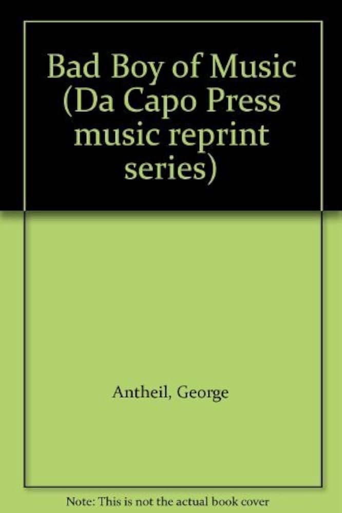 BAD BOY OF MUSIC ジョージ・アンタイル 自伝　（絶版） BAD BOY OF MUSIC ジョージ・アンタイル 自伝 （絶版） Bad Boy