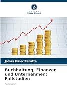Buchhaltung, Finanzen und Unternehmen: Fallstudien: Fallstudien (German Edition) 6206833798 Book Cover