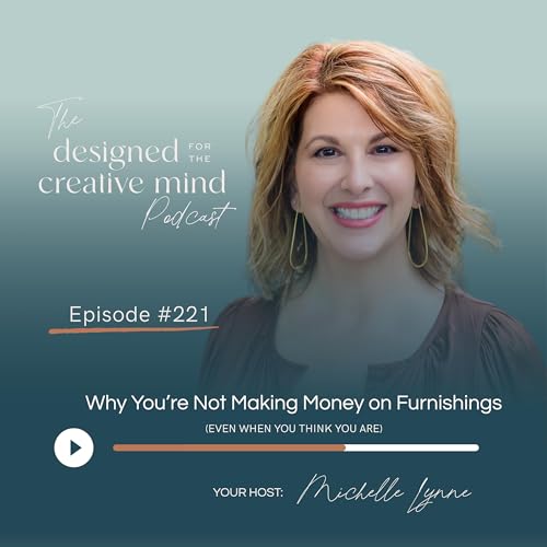 Ep 221: Why You're Not Making Money on Furnishings (Even When You Think You Are)