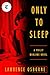 Only to Sleep: A Philip Marlowe Novel