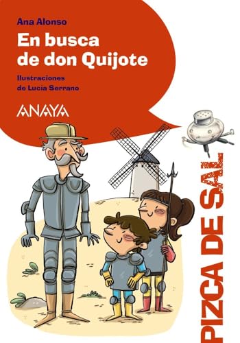 En busca de don Quijote (LITERATURA INFANTIL - Pizca de Sal)