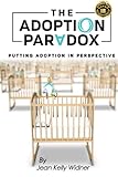 adoption simple nom de famille  Adoption Paradox: Putting Adoption in Perspective