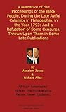 A Narrative of the Proceedings of the Black People, During the Late Awful Calamity in Philadelphia, in the Year 1793: And a Refutation of Some Censures, ... African-American History Series Book 4)