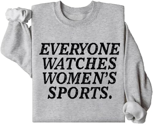 Everyone Watches Womens Sports Sweatshirt Everyone Watches Womens Sports Tshirt For Women Men3