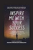 inspire 1 v2 specs  Inspire Me With Your Success: A 90 Day Workbook Schedule To Create Massive Success In All Areas Of Life: 1 (Inspire Me by Pawan Badlani)