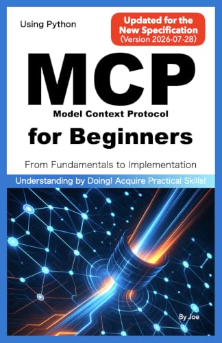 Image of MCP(Model Context Protocol) for Beginners Updated for the New Specification (Version 2026-07-28): From Fundamentals to Implementation with Python
