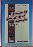 Die Fabrikation feiner Fleisch- und Wurstwaren