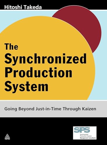 The Synchronized Production System: Going Beyond Just-in-Time through Kaizen