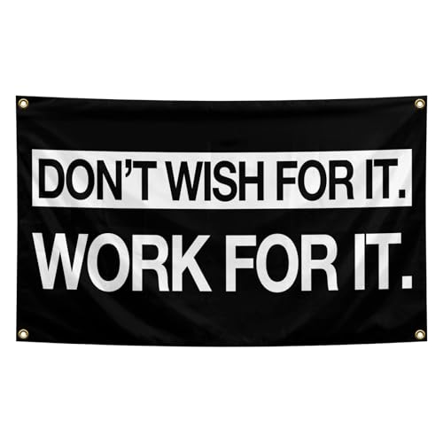 Grind Hustle Execution Flags 3x5 Feet with 4 Brass Washers Dont Wish For It Work Flag for College Dorm Study Man Cave Gym Office Bedroom Motivational Wall Decor.(Work For It Flag)