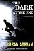 The Dark at the End: A Tunnel Vision Novel (Volume 2)