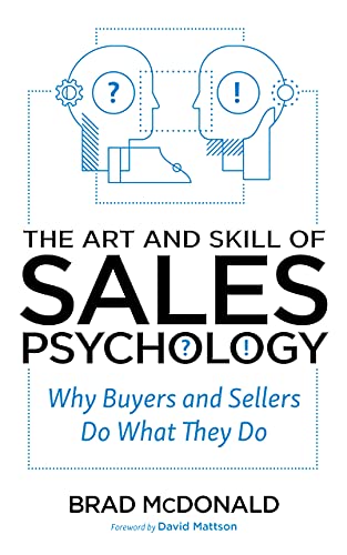 The Art and Skill of Sales Psychology: Why Buye... 0578467275 Book Cover