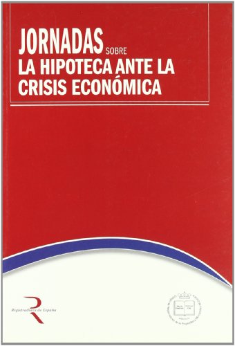 Portada de Jornadas sobre la Hipoteca Ante la Crisis Economica