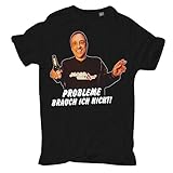 Spaß Kostet Herren Tshirt Party Funshirt Probleme brauch ich Nicht Größe S - 5XL