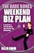 The Bare Bones Weekend Biz Plan: Launch a Profitable Business by Monday