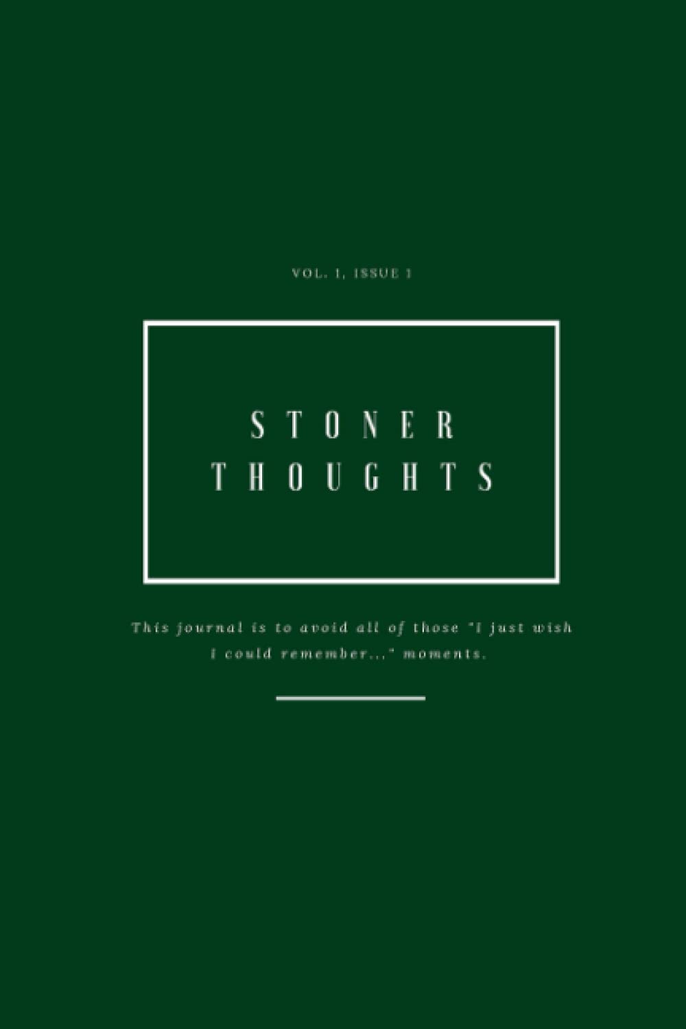Stoner Thoughts: Blank, Lined Journal for Back To School or for Friends, Family, or Coworkers