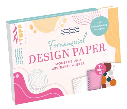 Design Paper A5 Formenspiel, Mit Handlettering-Grundkurs, 75 Motivpapiere (DIN A5, 220 g/m²), in 25 Designs, 16 Seiten Handlettering-Grundkurs, Softcover