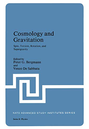 Cosmology and Gravitation: Spin, Torsion, Rotation, and Supergravity (NATO Science Series B:, Band 58)