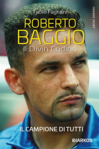  Roberto Baggio. Il Divin Codino