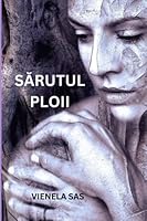 Sărutul ploii B0BQY4C5D8 Book Cover