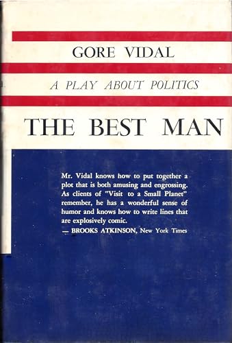 The best man;: A play about politics B0007DKB68 Book Cover
