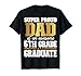 Super Proud Dad of an Awesome 6th Grade Graduate 2024 2025 T-Shirt