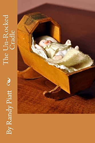 The Un-rocked Cradle