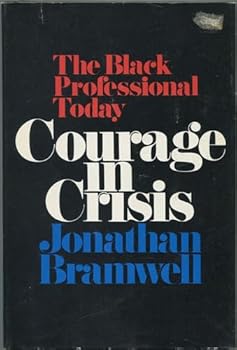 Hardcover Courage in Crisis: The Black Professional Today [Unknown] Book