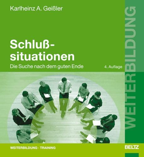 Schlußsituationen: Die Suche nach dem guten Ende (Beltz Weiterbildung)
