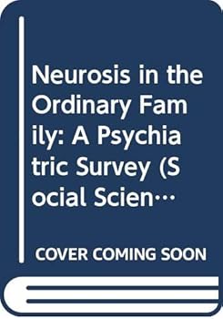 Paperback Neurosis in the Ordinary Family: A Psychiatric Survey (Social Science Paperbacks) Book